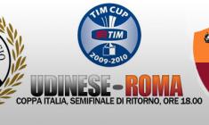 Diretta Udinese Roma - coppa italia 